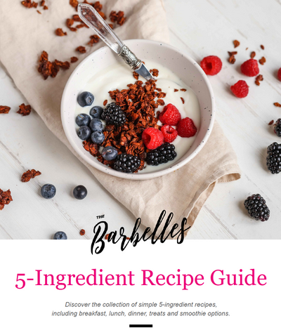 The Barbelles 5 Ingredient Recipe Guide